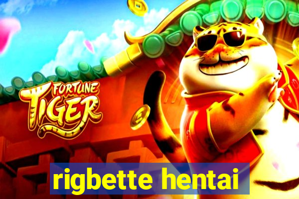 rigbette hentai